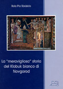 La meravigliosa storia del klobuk bianco di Novgorod