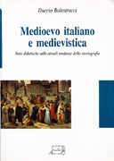 Medioevo italiano e medievistica. Note didattiche sulle attuali tendenze della storiografia