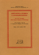 Linguistica storica e sociolinguistica. Atti del Convegno della Società Italiana di Glottologia (Roma, 22-24 ottobre 1998)