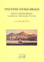 Vincenzo (Vicko) Drago. Storico e letterato dalmata a cavallo tra i due secoli (1770 - 1836)
