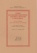 Storia del pensiero linguistico: linearità, fratture e circolarità. Atti del Convegno della Società Italiana di Glottologia (Verona, 11-13 novembre 1999)