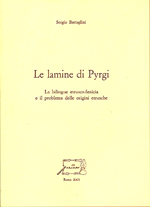 Le lamine di Pyrgi. La bilingue etrusco-fenicia e il problema delle origini etrusche