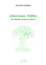 Linguaggi Topici. Da Aristotele a Francesco Bacone