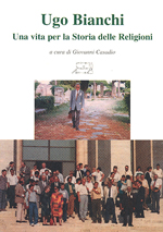 Ugo Bianchi. Una vita per la Storia delle Religioni