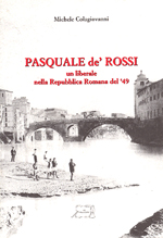 Pasquale de' Rossi, un liberale nella Repubblica Romana del '49