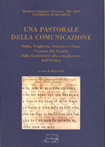 Una Pastorale della comunicazione. Italia, Ungheria, America e Cina: l'azione dei Gesuiti dalla fondazione allo scioglimento dell'Ordine (Atti del Convegno di Studi. Roma - Macerata, 24-26 ottobre 1996)