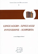 Linguaggio-Linguaggi. Invenzione-Scoperta (Atti del Convegno Macerata-Fermo,22-23 ottobre 1999)