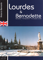 Lourdes & Bernadette. Bernadette - The Apparitions - The complete Lourdes