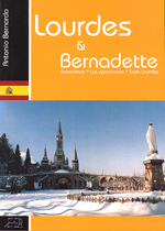 Lourdes & Bernadette. Bernadette - Las apariciones - Todo Lourdes