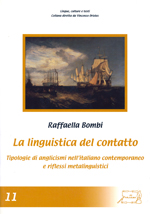 La linguistica del contatto. Tipologie di anglicismi nell'italiano contemporaneo e riflessi metalinguistici (II. Ed.)
