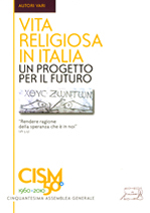 Vita Religiosa in Italia. Un progetto per il futuro