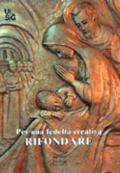 Per una fedeltà creativa. Rifondare