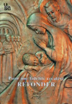 Pour una fidélité créative. Refonder