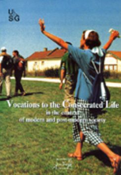 Vocations to the Consacrated Life in the context of modern and post-modern society (55°Convegno U.S.G.)