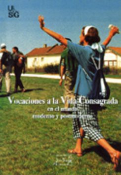 Vocaciones a la Vida Consagrada en el mundo moderno y post-moderno (55°Convegno U.S.G.)