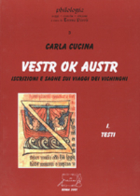 Vestr ok austr. Iscrizioni e saghe sui viaggi dei vichinghi (2 voll.)