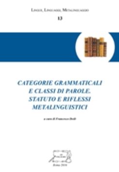 Categorie grammaticali e classi di parole. Statuto e riflessi metalinguistici