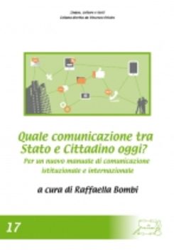Quale comunicazione tra Stato e cittadino oggi? Per un nuovo manuale di comunicazione istituzionale e internazionale