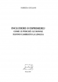 Includere o esprimere? Come (e perché) le donne hanno cambiato la lingua